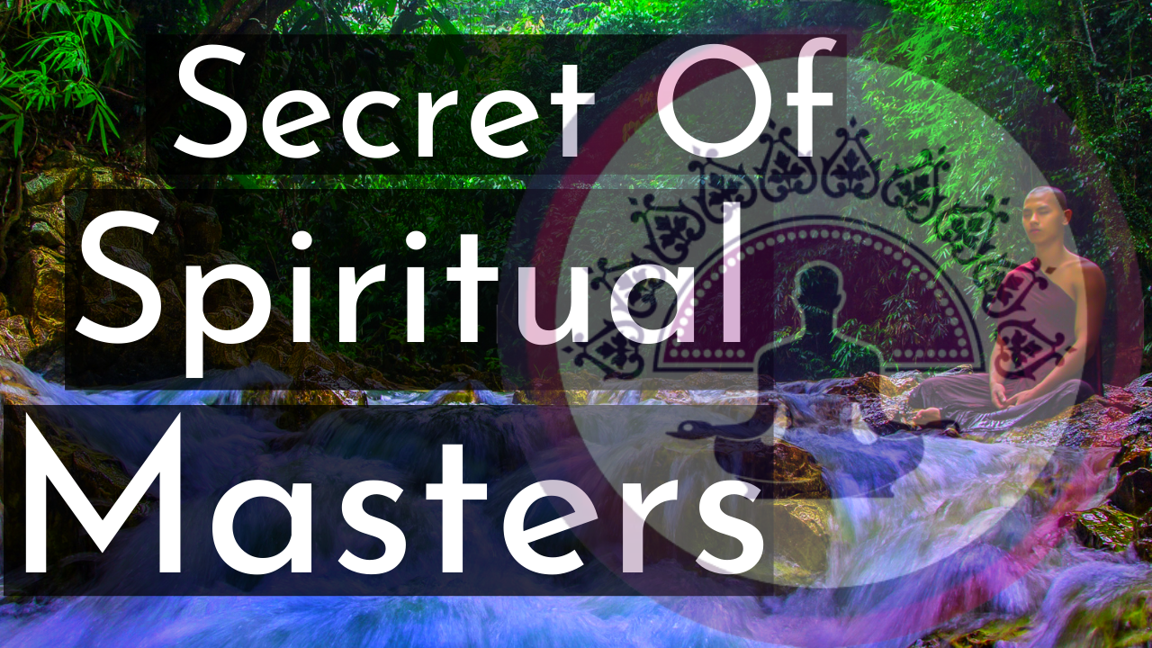 Important Spiritual Masters Secret - Awakening People